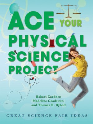 cover image of Ace Your Physical Science Project